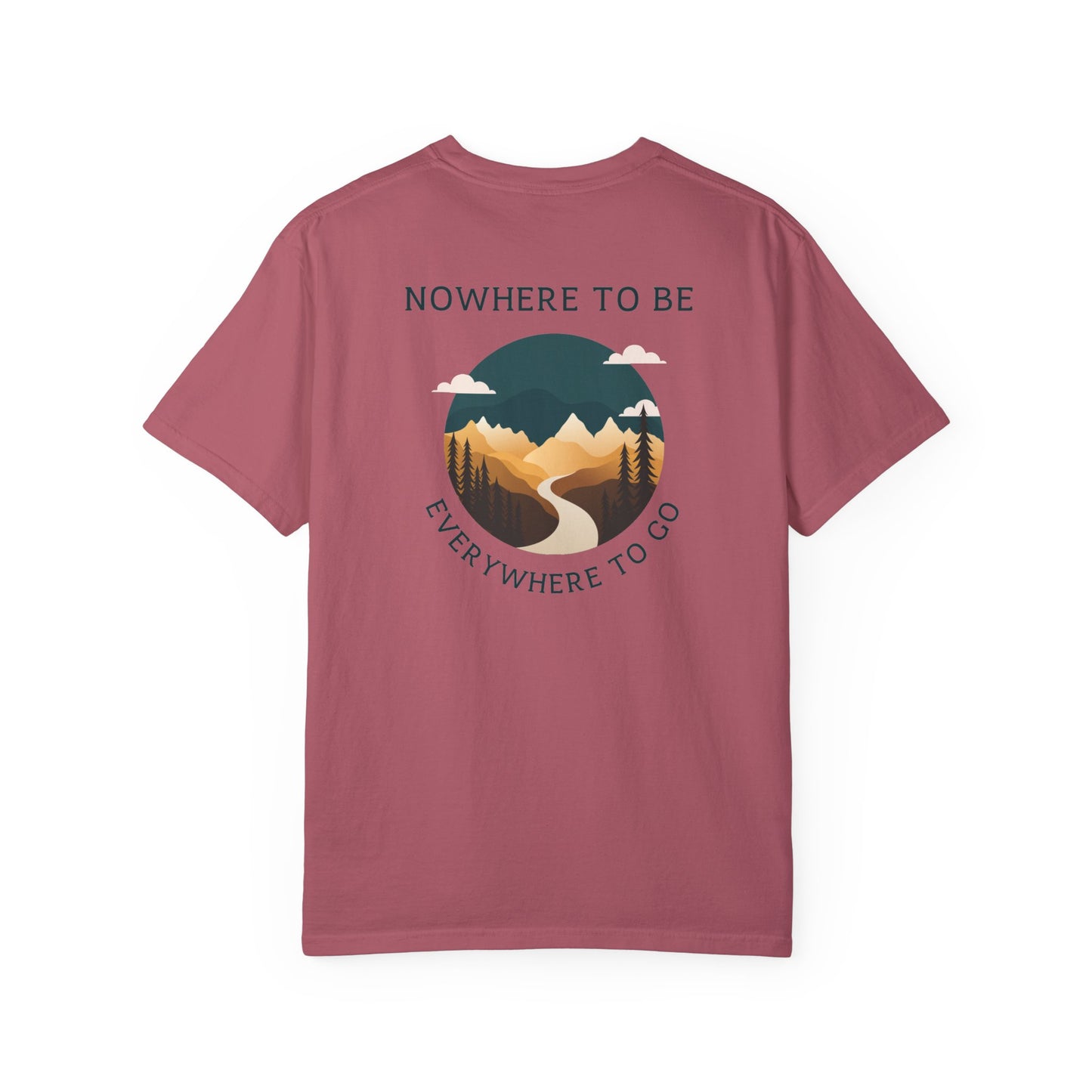 Nowhere to be, everywhere to go Unisex Tee, back logo.
