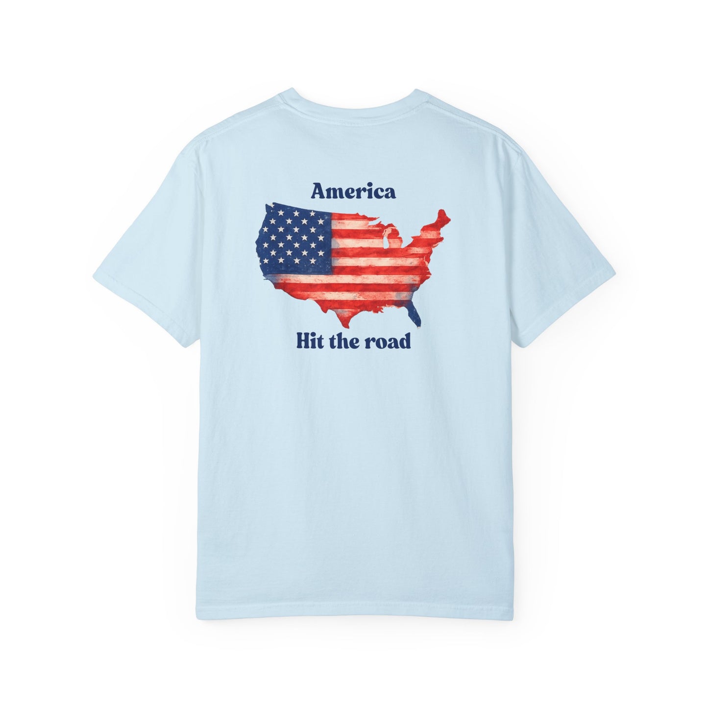 America, Hit the Road – Garment-Dyed Unisex T-Shirt