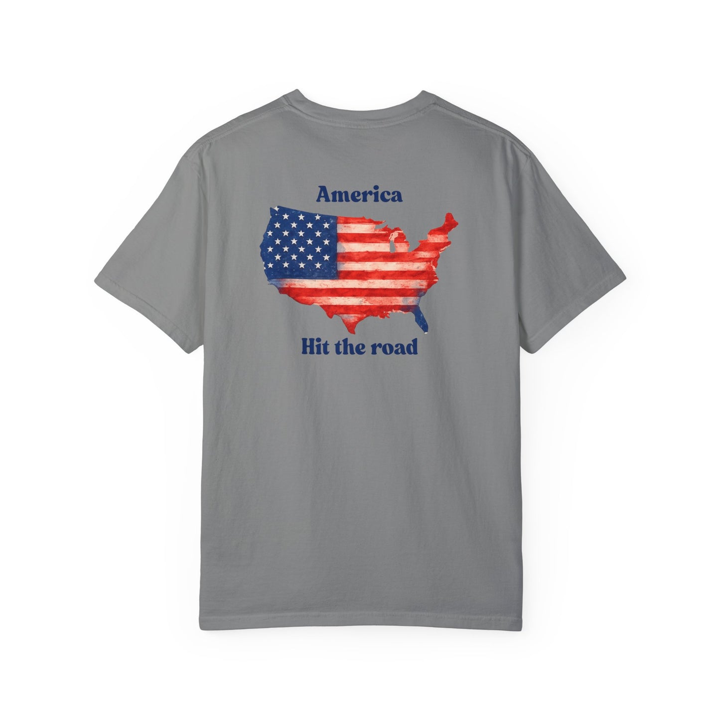 America, Hit the Road – Garment-Dyed Unisex T-Shirt