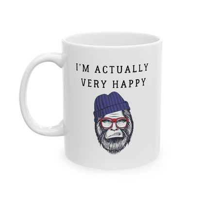 Mug - I'm Actually Very Happy Fun Reminder 11oz 15oz Ceramic Mug