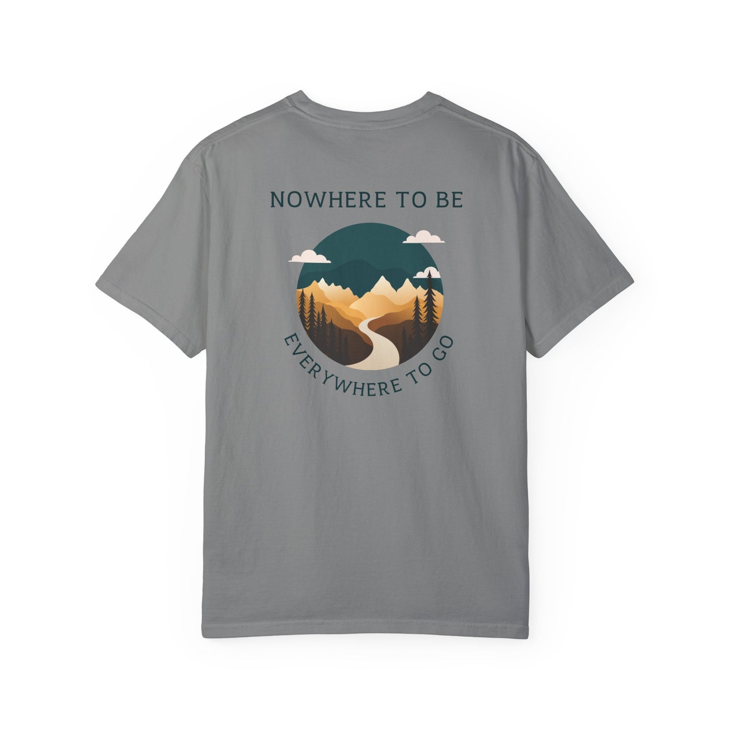 Nowhere to be, everywhere to go Unisex Tee, back logo.